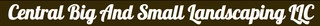 Central Big & Small Landscaping LLC logo