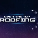 Over The Top Roofing - Roofing & Gutter Services in Auburndale, MA