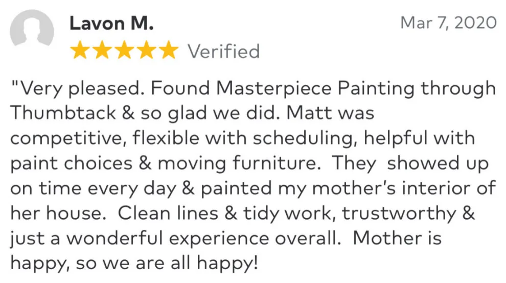 Authentic Online Feedback by Masterpiece Painting And Cabinetry LLC - Photo 5