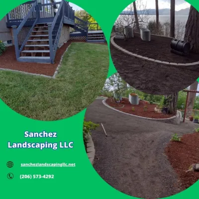 Sanchez Landscaping LLC - Landscape Maintenance in Poulsbo, WA