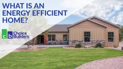 Video Series: Understanding Energy Efficient Homes — Design-Build Services project by Choice Builders