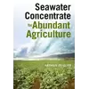 Seawater Concentrate For Abundant Agriculture 