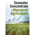 Seawater Concentrate For Abundant Agriculture 