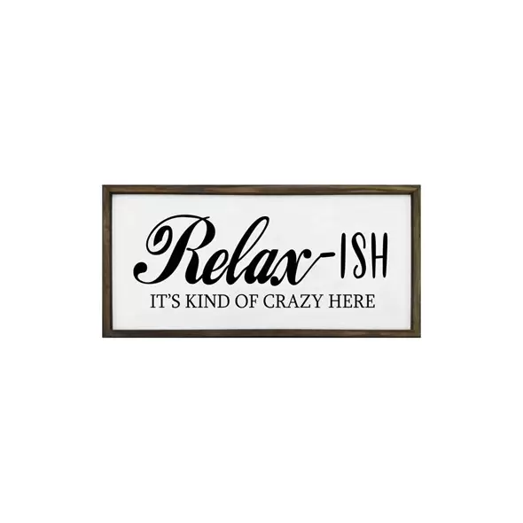 DDI 36in x 17.25in Wooden Relax-ISH Sign